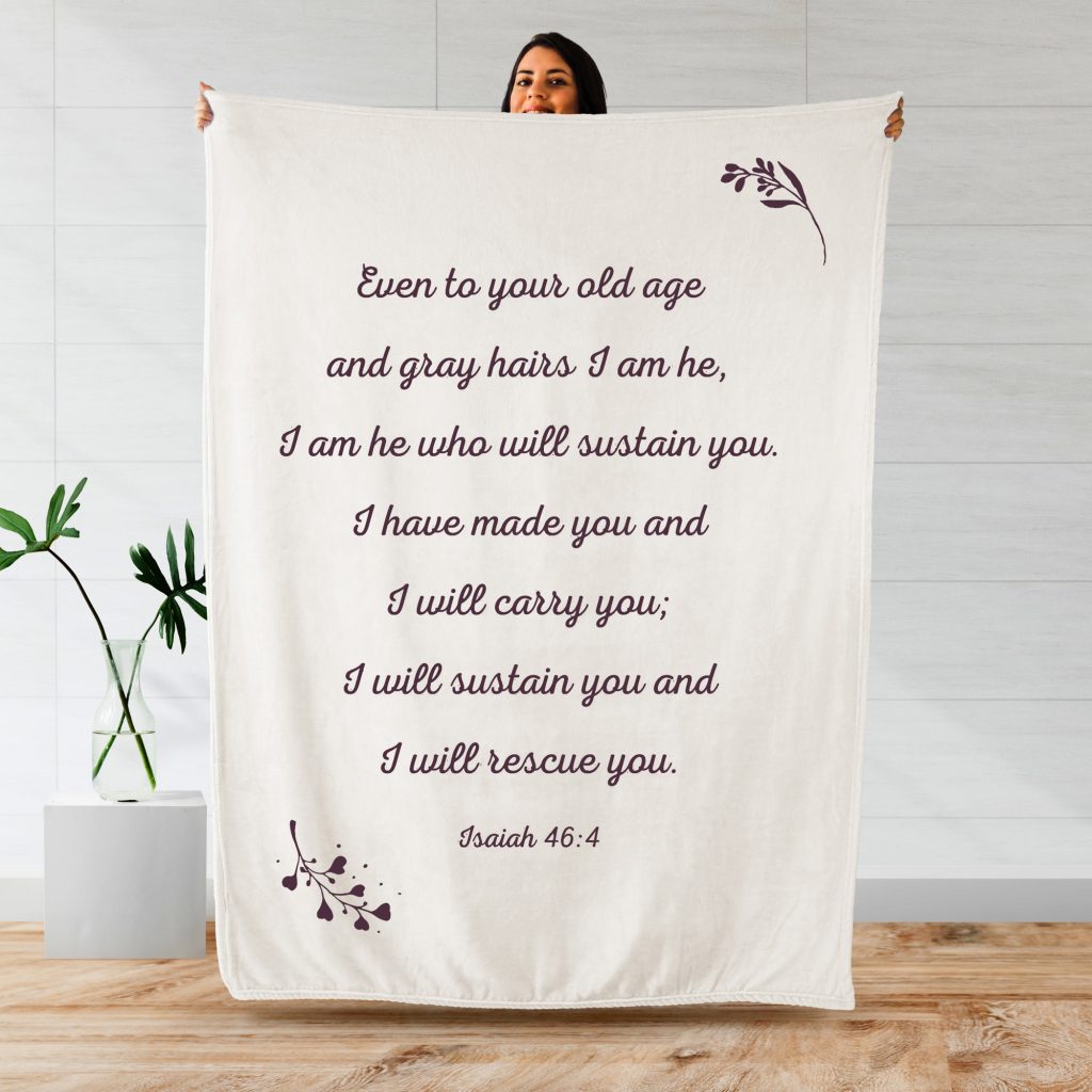Isaiah 46:4 Prayer Blanket